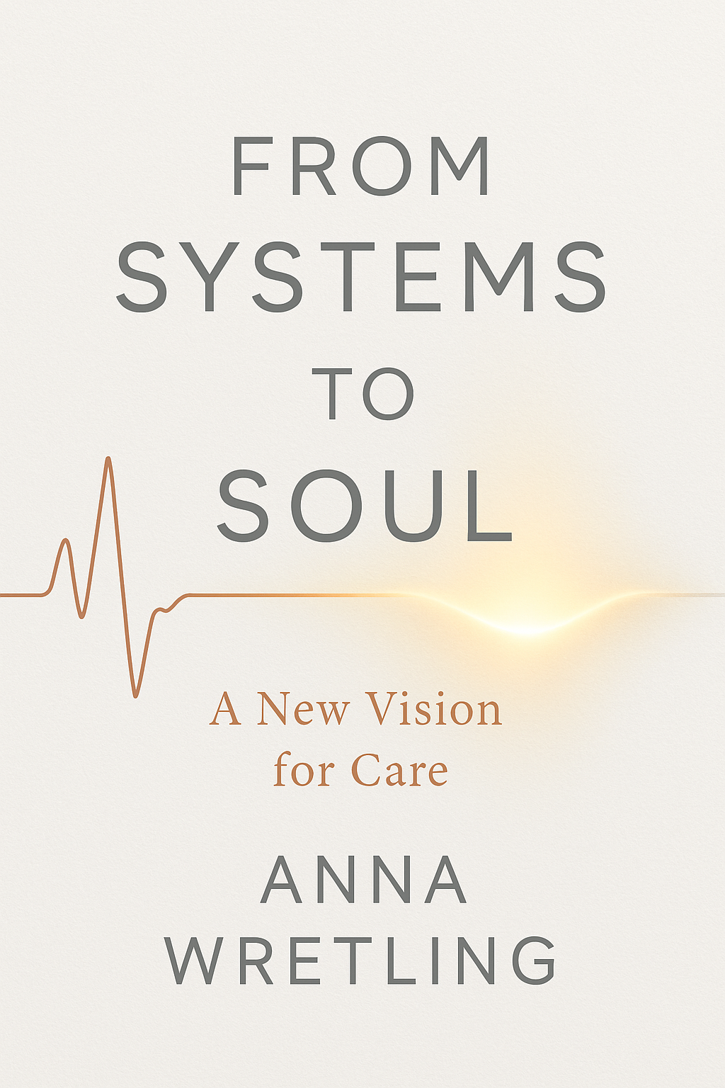From Systems to Soul - Hardcover Signed